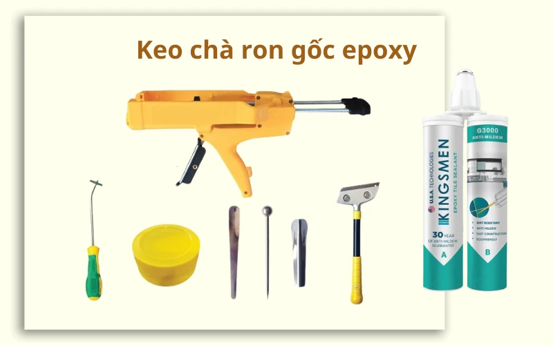Hướng Dẫn Sử Dụng Keo Chà Ron Đúng Cách Từ A-Z (Xi Măng & Epoxy) 3 cac buoc huong dan su dung keo cha ron dung cach 3