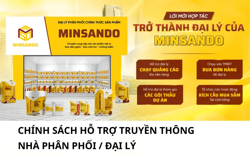 MINSANDO | Chính sách hỗ trợ truyền thông cho nhà phân phối / đại lý