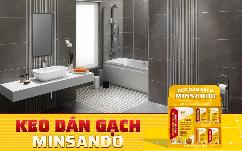 Keo dán gạch MINSANDO GOLD cao cấp - keo dán gạch kháng khuẩn 